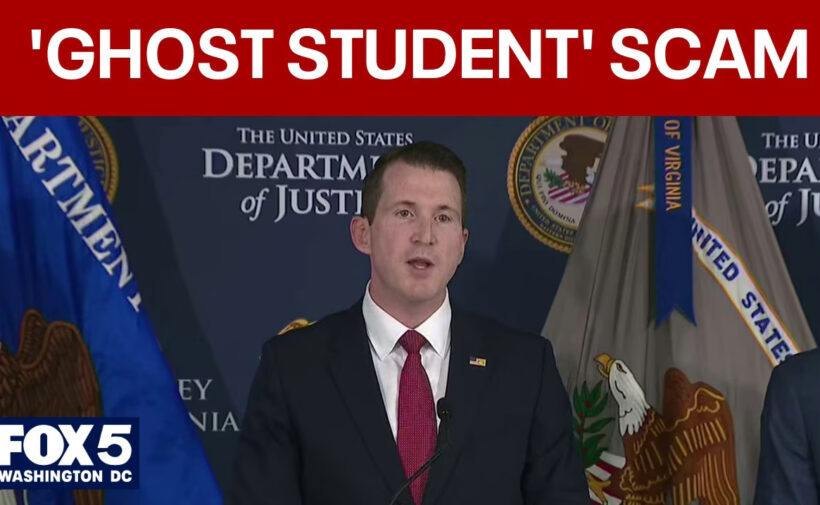 ‘Operation Ghostbusters’: DOJ unveils crackdown on student aid fraud scheme
